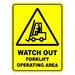 Watch Out Forklift Operating Area Safety Sign